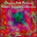 Ottawa Folk Festival Robert Service Collection Audiobook