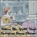 Believe Me, if All Those Endearing Young Charms Audiobook