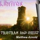 Tristram and Iseult & Sohrab and Rustum Audiobook