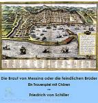 [German] - Die Braut von Messina oder die feindlichen Brüder - Ein Trauerspiel mit Chören Audiobook