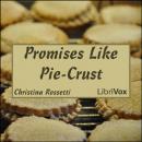 Promises Like Pie-Crust Audiobook