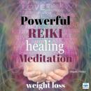 Powerful Reiki Healing Meditation for Weight Loss