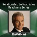 Relationship Selling, Jim Cathcart