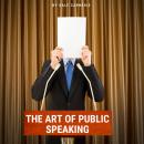 The Art of Public Speaking Audiobook