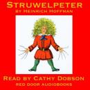 Struwelpeter: Merry Stories and Funny Pictures Audiobook