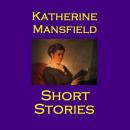 Short Stories: The Brilliant Wit of Katherine Mansfield, Katherine Mansfield