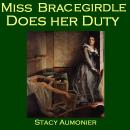 Miss Bracegirdle Does Her Duty Audiobook