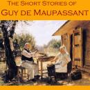 The Short Stories of Guy de Maupassant Audiobook