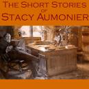 The Short Stories of Stacy Aumonier Audiobook