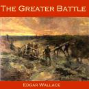 The Greater Battle Audiobook