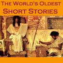 The World's Oldest Short Stories: Tales from Ancient Egypt, India, Greece, and Rome