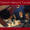 Twenty Minute Tales: Short Stories That Pack a Huge Punch