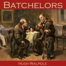 Batchelors, Hugh Walpole