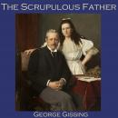 The Scrupulous Father Audiobook