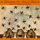 A Dream of Wild Bees and Other Stories