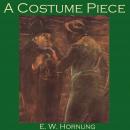 Costume Piece: A Raffles Mystery, E.W. Hornung