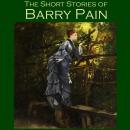 The Short Stories of Barry Pain