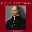 Evil Clergyman, H.P. Lovecraft