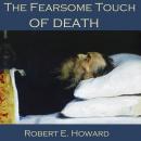 Fearsome Touch of Death, Robert E. Howard