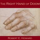 Right Hand of Doom, Robert E. Howard