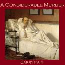 Considerable Murder, Barry Pain