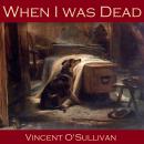 When I was Dead Audiobook