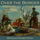 Over the Border Audiobook