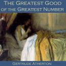 The Greatest Good of the Greatest Number Audiobook