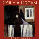 Only a Dream Audiobook