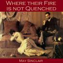 Where their Fire is not Quenched Audiobook