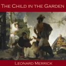 The Child in the Garden Audiobook