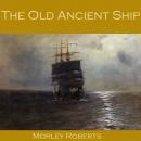 The Old Ancient Ship Audiobook