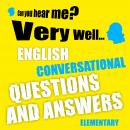 English conversational questions and answers elementary Audiobook