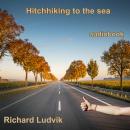 Hitchhiking to the Sea Audiobook