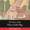 The Story of the Three Little Pigs Audiobook