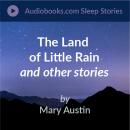 The Land of Little Rain, Water Trails of the Ceriso, The Scavengers, and The Pocket Hunter Audiobook