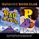 Thalia Kids Book Club: Pseudonymous Bosch- Bad Magic Audiobook
