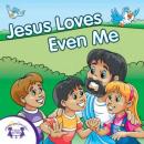 Jesus Loves Even Me Audiobook