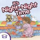 It's Night-Night Time Audiobook