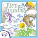 Five Little Bunnies Audiobook