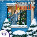 Christmas is for Family Audiobook