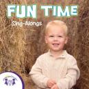 Fun Time Sing-Alongs Audiobook