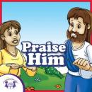 Praise Him Audiobook