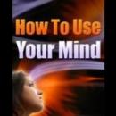 How to Use Your Mind Audiobook