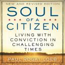 Soul of a Citizen: Living with Conviction in Challenging Times Audiobook